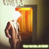 King's X - Please Come Home... Mr.Bulbous