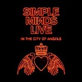 Simple Minds - Live In The City Of Angels (Deluxe Edition) CD1