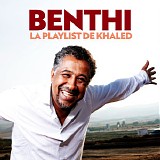La Playlist De Khaled - Benthi