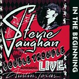 Stevie Ray Vaughan And Double Trouble - In The Beginning