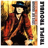 Stevie Ray Vaughan And Double Trouble - Triple Trouble