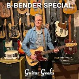 Guitar Geeks - #0316 - B-Bender Special, 2022-11-02