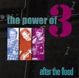 Power Of 3, The - After The Flood