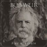 Weir, Bob - Blue Mountain