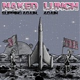 Naked Lunch - Slipping Again, Again