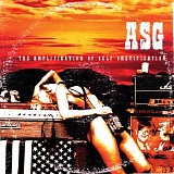 ASG - The Amplification Of Self Gratification