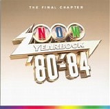 Various artists - Now Yearbook '80-'84: The Final Chapter
