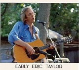 Eric Taylor - Early Eric Taylor