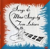 Tom Lehrer - Songs & More Songs By Tom Lehrer