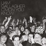 Gallagher, Liam - C'mon You Know