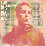 Gallagher, Liam - Why Me? Why Not.