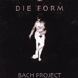 Die Form - Bach Project