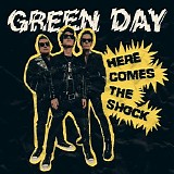 Green Day - Here Comes the Shock