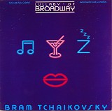 Bram Tchaikovsky - Lullaby Of Broadway