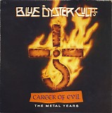 Blue Oyster Cult - Career Of Evil (The Metal Years)