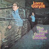 Larry Coryell - The Real Great Escape