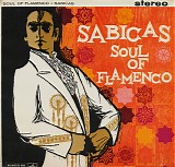 Sabicas - Soul Of Flamenco