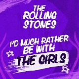 The Rolling Stones - I'd Much Rather Be With The Girls