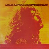 Carlos Santana & Buddy Miles - Carlos Santana & Buddy Miles! Live!