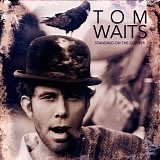 Tom Waits - Standing On The Corner