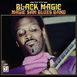 Magic Sam Blues Band - Black Magic