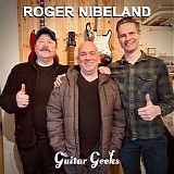 Guitar Geeks - #0331 - Roger Nibeland, 2023-02-16