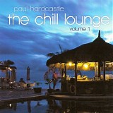 Paul Hardcastle - The Chill Lounge, Volume 1