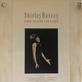 Shirley Bassey - Born To Sing The Blues
