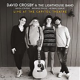 David Crosby & The Lighthouse Band feat. Becca Stevens, Michelle Willis, Michael - Live At The Capitol