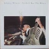 Winter, Johnny - Nothin' But The Blues