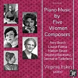 Virginia Eskin - Piano Music by Five Women Composers