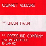 Cabaret Voltaire - The Drain Train / The Pressure Company Live in Sheffield