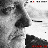 Leaether Strip - It's Who I Am