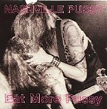 Nashville Pussy - Eat More Pussy