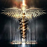 White Spirit - Right Or Wrong
