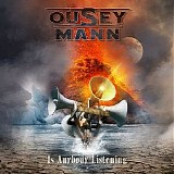 Ousey-Mann - Is Anybody Listening