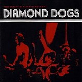 Diamond Dogs - Too Much Is Always Better Than