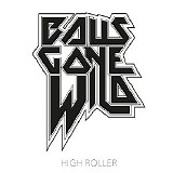 Balls Gone Wild - High Roller