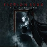 Fiction Syxx - Ghost Of My Fathers Past