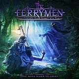 The Ferrymen - One More River To Cross