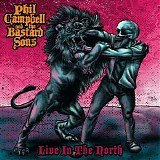 Phil Campbell And The Bastard Sons - Live In The North
