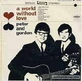 Peter and Gordon - A World Without Love