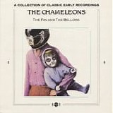 The Chameleons - The Fan And The Bellows (A Collection Of Classic Early Recordings)