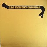 Crowbar - Bad Manors (Crowbar's Golden Hits, Volume 1)