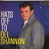 Del Shannon - Hats Off To Del Shannon SKIPS