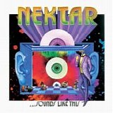 Nektar - ...Sounds Like This  (Remastered, Reissue)