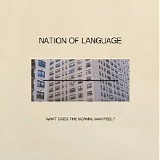 Nation Of Language - What Does The Normal Man Feel?