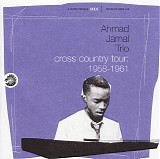 Ahmad Jamal Trio - Cross Country Tour: 1958-1961