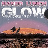 Naked Lunch - Glow