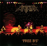 Anthrax - Free B's